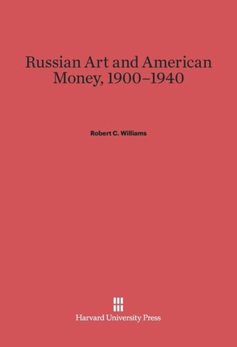 Russian Art and American Money, 1900–1940