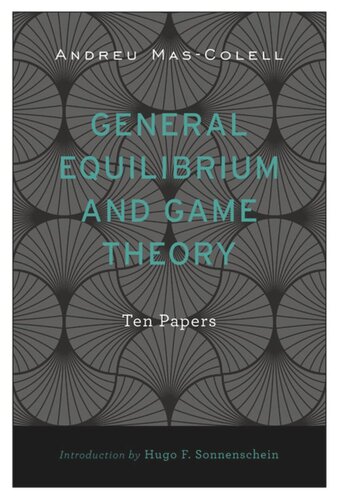 General Equilibrium and Game Theory: Ten Papers