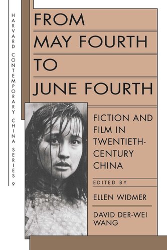 From May Fourth to June Fourth: Fiction and Film in Twentieth-Century China