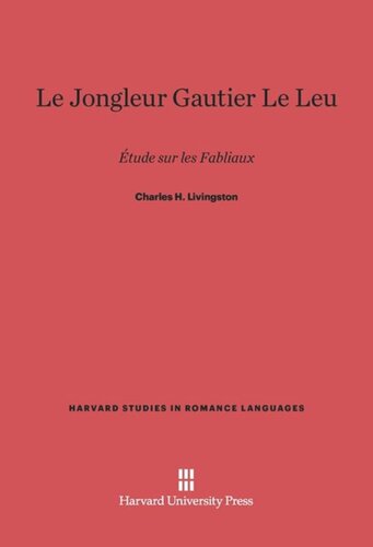 Le Jongleur Gautier Le Leu: Etude sur les Fabliaux