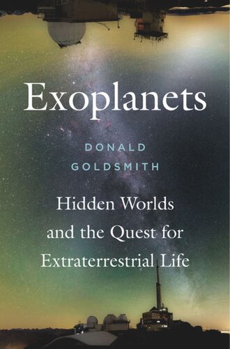 Exoplanets: Hidden Worlds and the Quest for Extraterrestrial Life