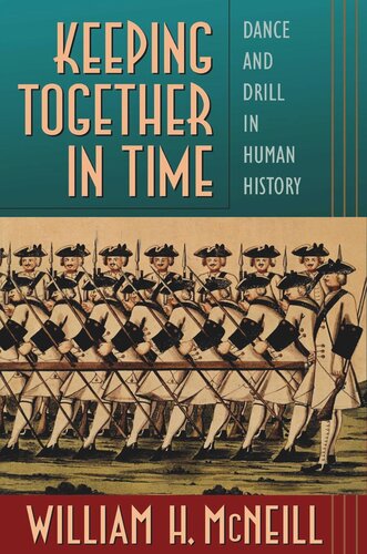 Keeping Together in Time: Dance and Drill in Human History