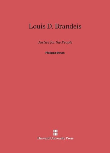 Louis D. Brandeis: Justice for the People