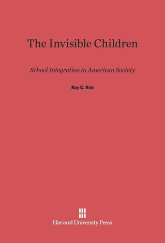 The Invisible Children: School Integration in American Society