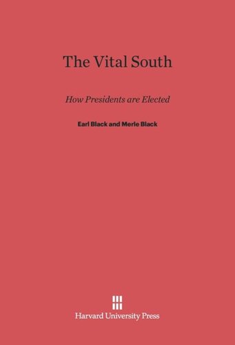 The Vital South: How Presidents are Elected