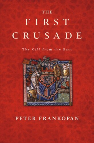 The First Crusade: The Call from the East