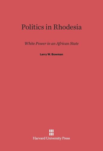 Politics in Rhodesia: White Power in an African State