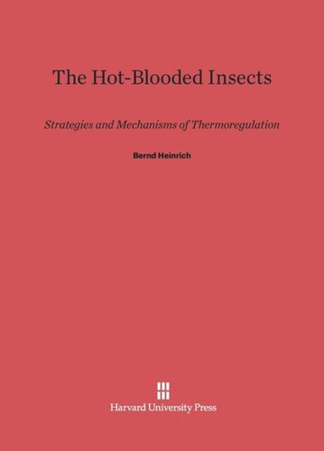 The Hot-Blooded Insects: Strategies and Mechanisms of Thermoregulation