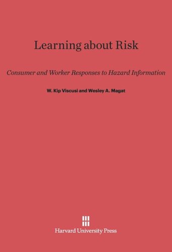 Learning about Risk: Consumer and Worker Responses to Hazard Information