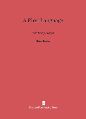 A First Language: The Early Stages