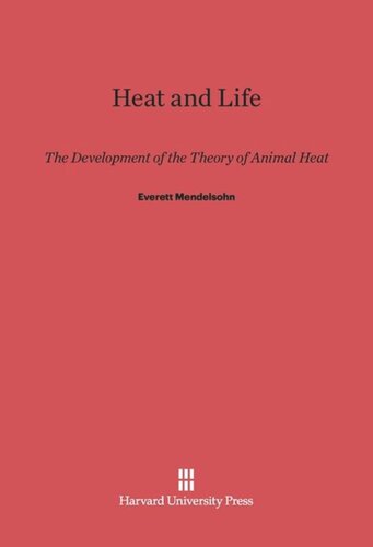 Heat and Life: The Development of the Theory of Animal Heat