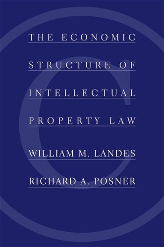 The Economic Structure of Intellectual Property Law