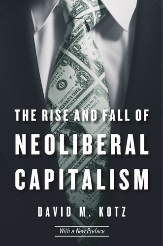 The Rise and Fall of Neoliberal Capitalism: With a New Preface