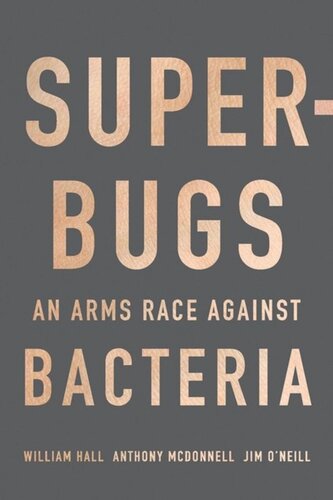 Superbugs: An Arms Race against Bacteria