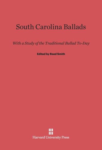 South Carolina Ballads: With a Study of the Traditional Ballad Today