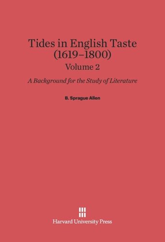 Tides in English Taste (1619–1800): Volume 2 Tides in English Taste (1619-1800): A Background for the Study of Literature, Volume 2