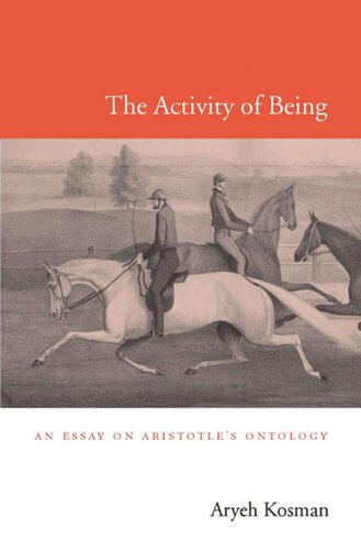 The Activity of Being: An Essay on Aristotle’s Ontology