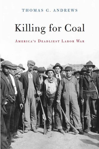 Killing for Coal: America’s Deadliest Labor War