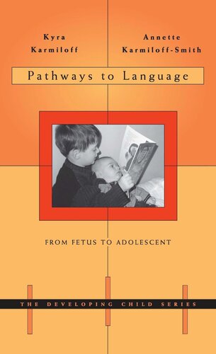 Pathways to Language: From Fetus to Adolescent