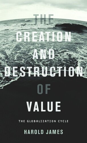 The Creation and Destruction of Value: The Globalization Cycle