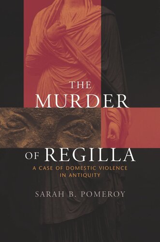 The Murder of Regilla: A Case of Domestic Violence in Antiquity