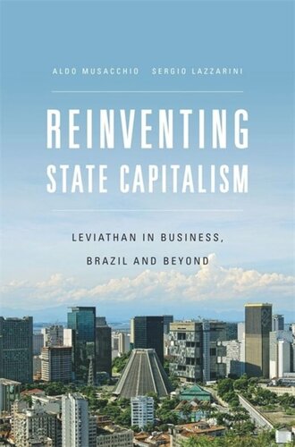 Reinventing State Capitalism: Leviathan in Business, Brazil and Beyond