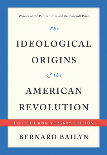 The Ideological Origins of the American Revolution: Fiftieth Anniversary Edition