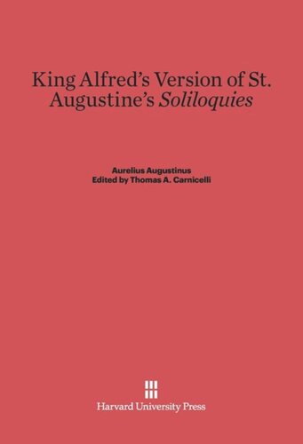 King Alfred's Version of St. Augustine's <i>Soliloquies</i>