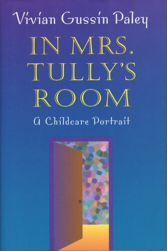 In Mrs. Tully's Room: A Childcare Portrait