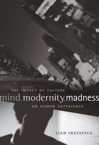 Mind, Modernity, Madness: The Impact of Culture on Human Experience