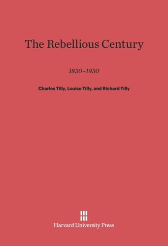 The Rebellious Century: 1830–1930