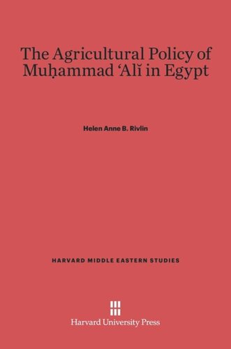 The Agricultural Policy of Muḥammad ʻAlī in Egypt