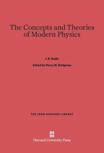 The Concepts and Theories of Modern Physics