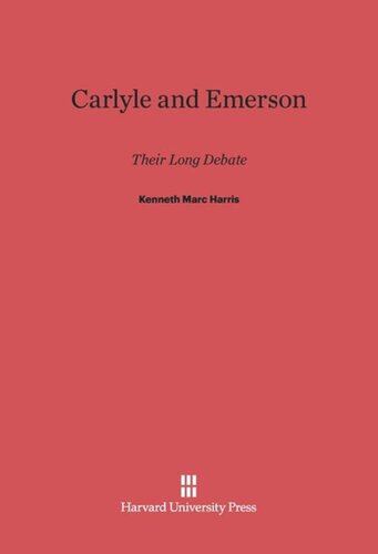 Carlyle and Emerson: Their Long Debate