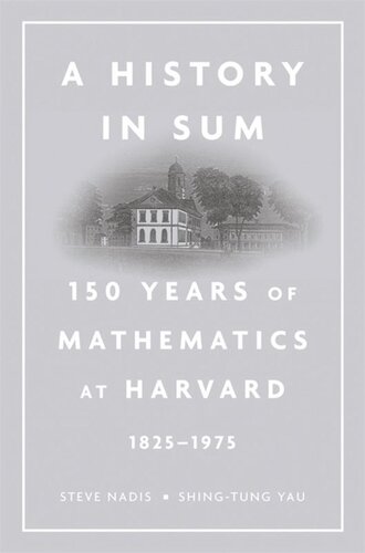 A History in Sum: 150 Years of Mathematics at Harvard (1825–1975)