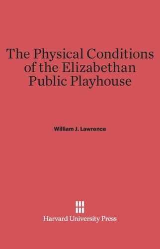 The Physical Conditions of the Elizabethan Public Playhouse