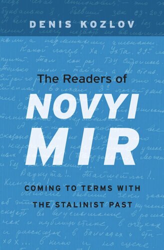 The Readers of <i>Novyi Mir</i>: Coming to Terms with the Stalinist Past