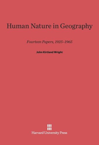 Human Nature in Geography: Fourteen Papers, 1925–1965