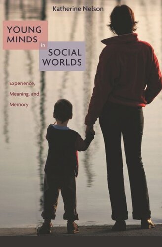 Young Minds in Social Worlds: Experience, Meaning, and Memory