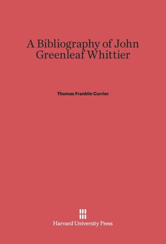 A Bibliography of John Greenleaf Whittier