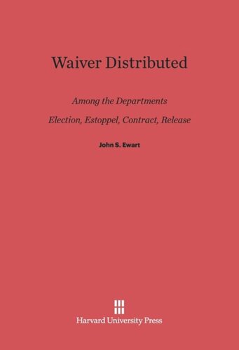 Waiver Distributed among the Departments, Election, Estoppel, Contract, Release