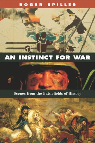 An Instinct for War: Scenes from the Battlefields of History