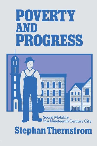 Poverty and Progress: Social Mobility in a Nineteenth Century City