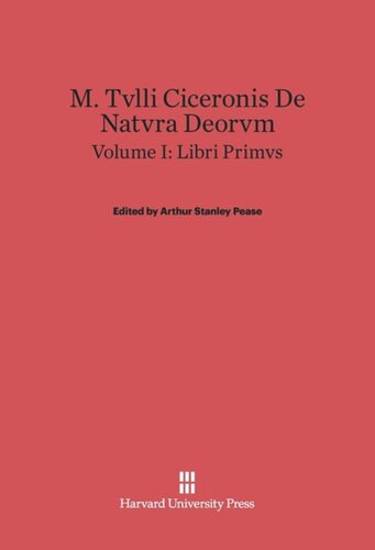 M. Tvlli Ciceronis De natvra deorvm. Volume I M. Tvlli Ciceronis De Natvra Deorvm, Volume I: Liber Primvs