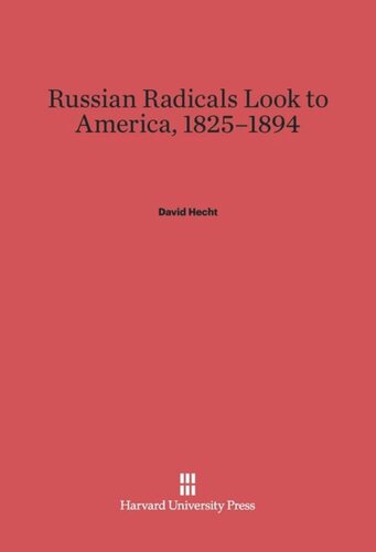 Russian Radicals Look to America, 1825–1894