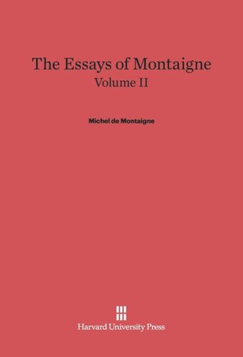 The Essays of Montaigne: Volume II The Essays of Montaigne, Volume II