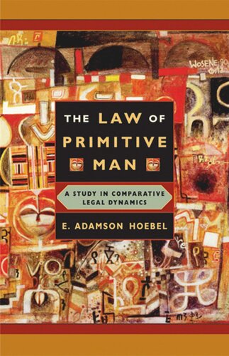 The Law of Primitive Man: A Study in Comparative Legal Dynamics