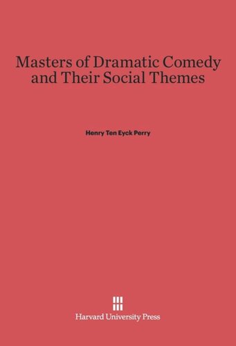 Masters of Dramatic Comedy and their Social Themes