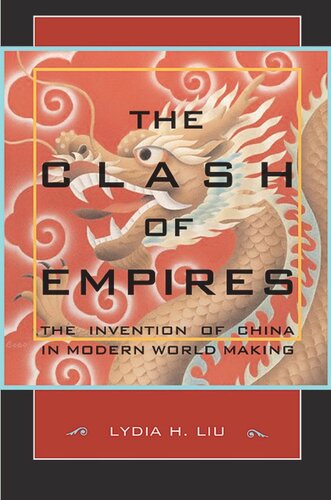 The Clash of Empires: The Invention of China in Modern World Making