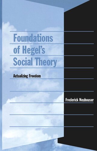 Foundations of Hegel’s Social Theory: Actualizing Freedom